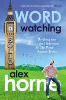 Wordwatching : Breaking into the Dictionary: It's His Word Against Theirs-9781905264612