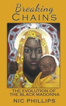 Breaking Chains : The Evolution of the Black Madonna-9781905297825