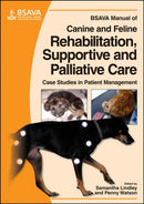 BSAVA Manual of Canine and Feline Rehabilitation, Supportive and Palliative Care : Case Studies in Patient Management-9781905319206