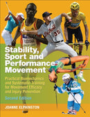 Stability, Sport and Performance Movement : Practical Biomechanics and Systematic Training for Movement Efficacy and Injury Prevention-9781905367429