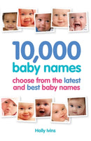 10,000 Baby Names : How to choose the best name for your baby-9781905410637