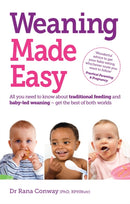 Weaning Made Easy : All you need to know about spoon feeding and baby-led weaning - get the best of both worlds-9781905410699