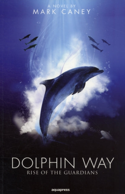 Dolphin Way : Rise of the Guardians-9781905492237