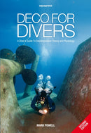 Deco for Divers : A Diver's Guide to Decompression Theory and Physiology-9781905492299