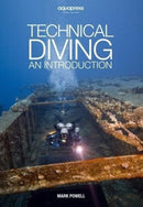 Technical Diving : An Introduction by Mark Powell-9781905492312