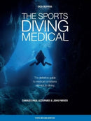 The Sports Diving Medical : The definitive guide to medical conditions relevant to diving-9781905492473