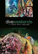 Dive Weekends in South West England-9781905492480