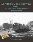 London''s Dock Railways Part 2