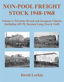 Non-Pool Freight Stock 1948-1968: Privately-Owned and European Vehicles (Including APCM, Dorman Long, Esso & Gulf) : Part 1-9781905505401