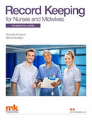 Record Keeping for Nurses and Midwives: An essential guide-9781905539253