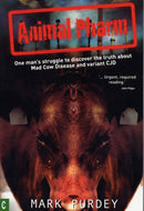 Animal Pharm : One Man's Struggle to Discover the Truth About Mad Cow Disease and Variant CJD-9781905570119