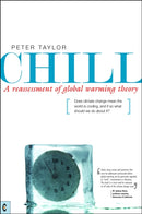 Chill, A Reassessment of Global Warming Theory : Does Climate Change Mean the World is Cooling, and If So What Should We Do About It?-9781905570195