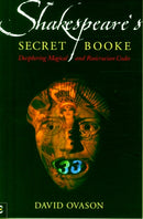 Shakespeare's Secret Booke : Deciphering Magical and Rosicrucian Codes-9781905570263