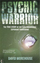 Psychic Warrior : The True Story of the CIA's Paranormal Espionage Programme-9781905570386