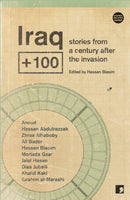 Iraq+100 : Stories from a Century After the Invasion-9781905583669
