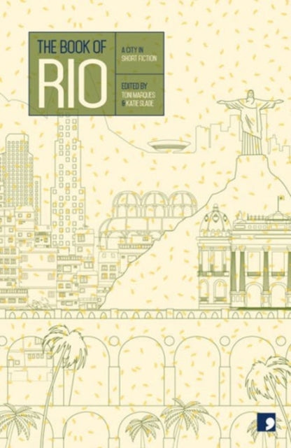 The Book of Rio : A City in Short Fiction-9781905583683
