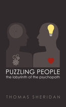 Puzzling People : The Labyrinth of the Psychopath-9781905605286