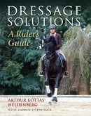 Dressage Solutions : A Rider's Guide-9781905693825