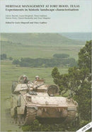 Heritage Management at Fort Hood, Texas: experiments in historic landscape characterisation-9781905739110