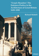 `Temple Beauties': The Entrance-Portico in the Architecture of Great Britain 1630-1850-9781905739448