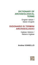 Dictionary of Archaeological Terms: English-Italian/ Italian-English-9781905739493