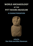 World Archaeology at the Pitt Rivers Museum: A Characterization-9781905739585