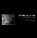 Archaeographies: Excavating Neolithic Dispilio-9781905739622