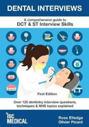 Dental Interviews - A Comprehensive Guide to DCT & ST Interview Skills : Over 120 Dentistry Interview Questions, Techniques, and NHS Topics Explained-9781905812257