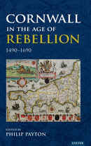Cornwall in the Age of Rebellion, 1490-1690-9781905816200
