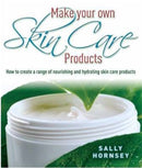 Make Your Own Skin Care Products : How to Create a Range of Nourishing and Hydrating Skin Care Products-9781905862689