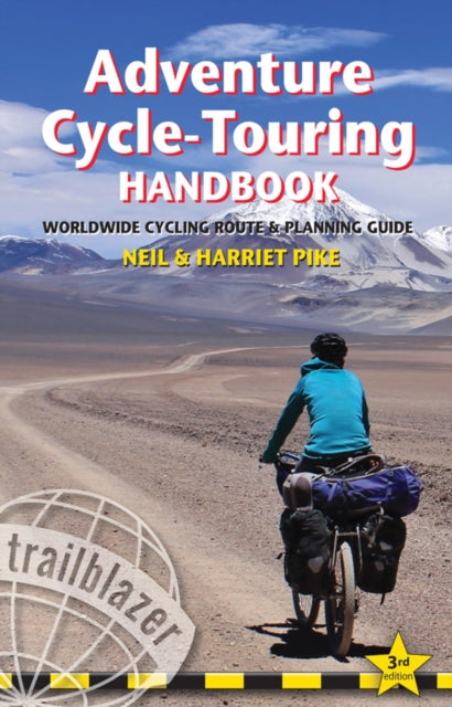 Adventure Cycle-Touring Handbook Trailblazer Guide : Worldwide Cycling Route & Planning Guide-9781905864683