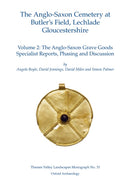 Anglo-Saxon Cemetery at Butler’s Field, Lechlade, Gloucestershire, Volume 2