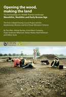 Opening the Wood, Making the Land: The Archaeology of a Middle Thames Landscape