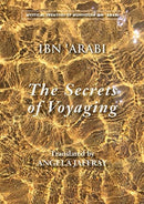 Secrets of Voyaging : Kitab al-Isfar 'an nata 'ij al-asfar-9781905937431