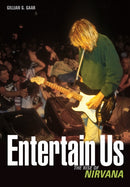 Entertain Us : The Rise of Nirvana-9781906002893