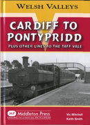 Cardiff to Pontypridd : Plus Other Lines to the Taff Vale-9781906008956