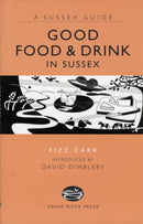 Good Food and Drink in Sussex-9781906022112