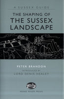 The Shaping of the Sussex Landscape-9781906022167