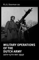 Military Operations of the Dutch Army 10th-17th May 1940-9781906033828