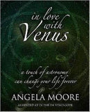 In Love with Venus : A Touch of Astronomy Can Change Your Life Forever-9781906069025