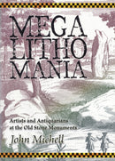Megalithomania : Artists, Antiquarians and Archaeologists at the Old Stone Monuments-9781906069032