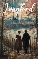 Longford : A Manchester Love Story-9781906069308
