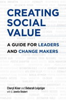 Creating Social Value : A Guide for Leaders and Change Makers-9781906093990