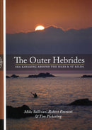 The Outer Hebrides : Sea Kayaking Around the Isles & St Kilda-9781906095093