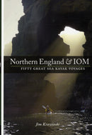 Northern England & IOM - Fifty Great Sea Kayak Voyages-9781906095291