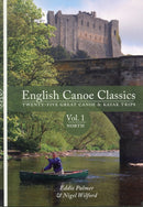 English Canoe Classics : Twenty-five Great Canoe & Kayak Trips North v. 1-9781906095321