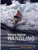 Sea Kayak Rough Water Handling : A Practical Manual, Essential Knowledge for Intermediate and Advanced Sea Kayakers-9781906095345