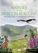 Nature of the Brecon Beacons : A Beginners Guide to the Upland Environment-9781906095659