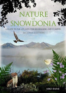 Nature of Snowdonia : A Guide to the Uplands for Hillwalkers and Climbers-9781906095680