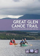 Great Glen Canoe Trail : A complete guide to Scotland's first formal canoe trail-9781906095741